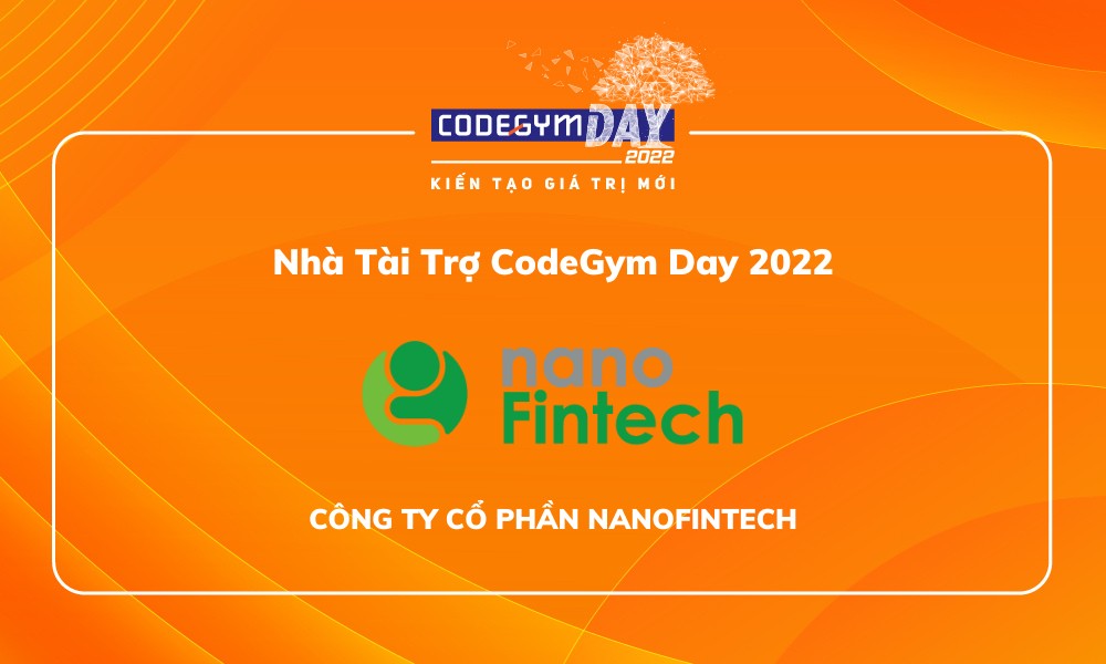 nano-fintec nha-tai-tro-codegym-day-2022